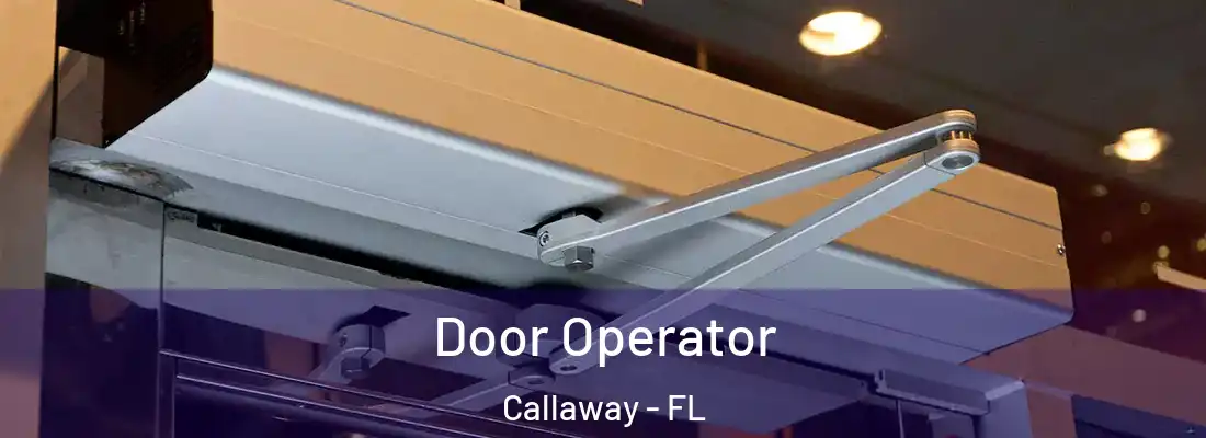  Door Operator Callaway - FL