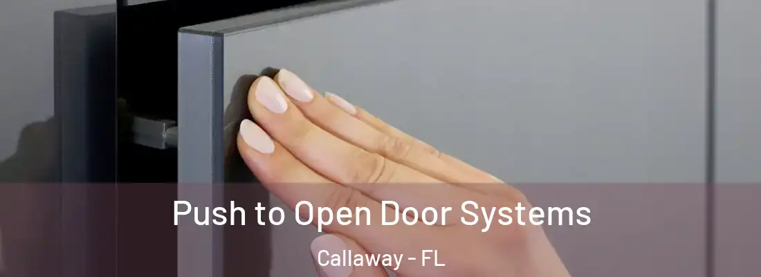  Push to Open Door Systems Callaway - FL