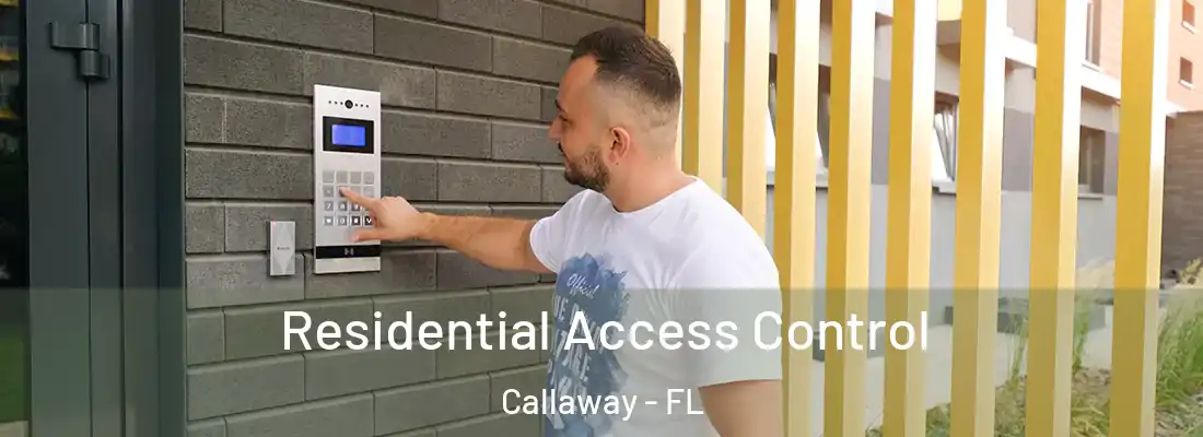  Residential Access Control Callaway - FL