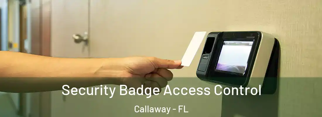  Security Badge Access Control Callaway - FL